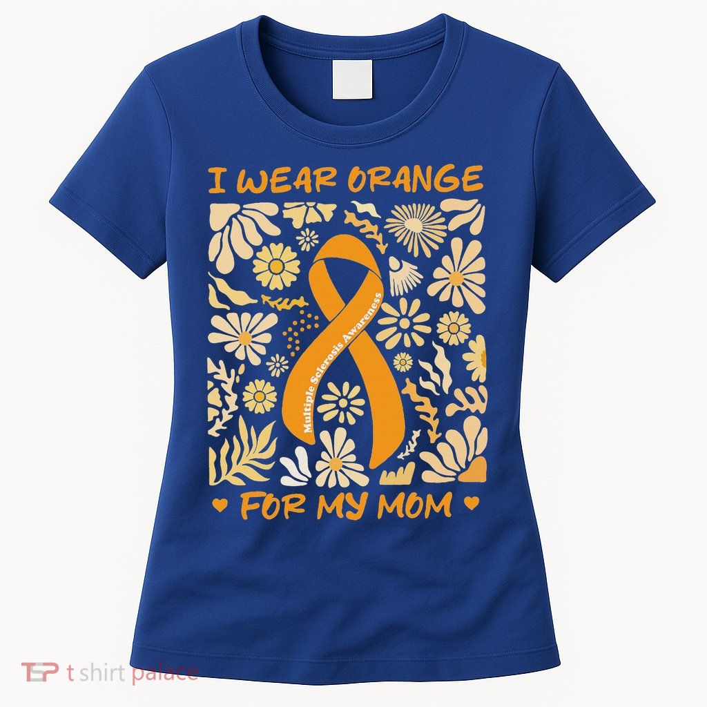 Multiple Sclerosis Awareness I Wear Orange Womens T-Shirt