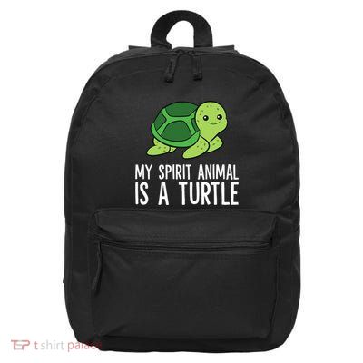 My Spirit Animal Is A Turtle Love Turtles 16 in Basic Backpack