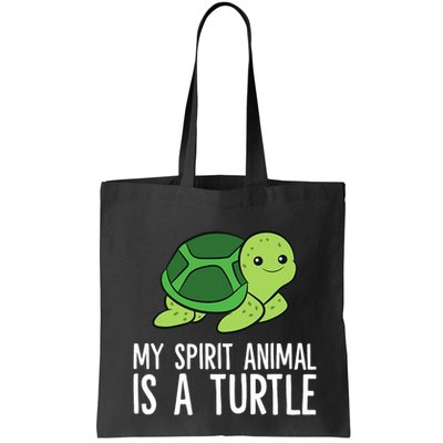My Spirit Animal Is A Turtle Love Turtles Bag