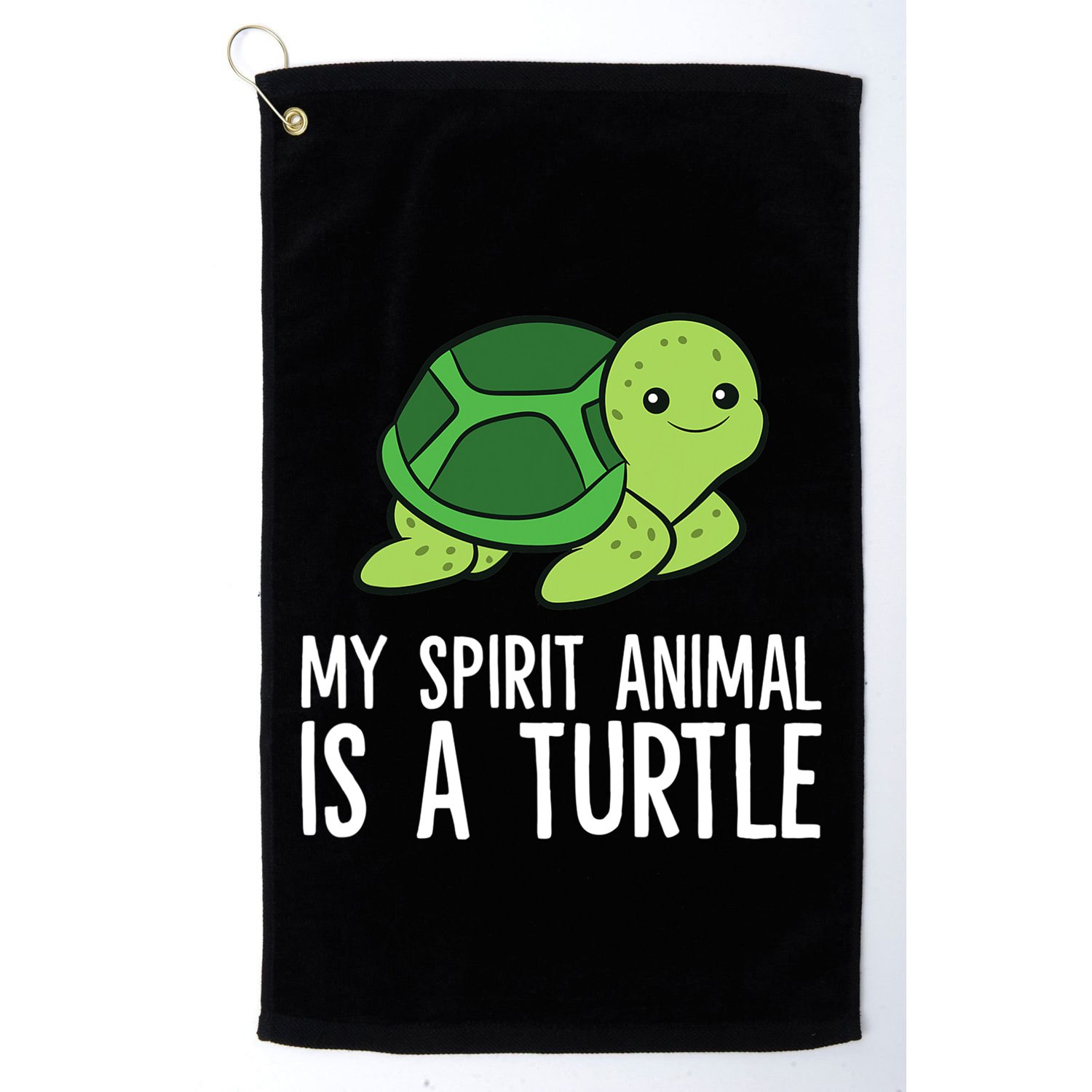 My Spirit Animal Is A Turtle Love Turtles Golf Towel