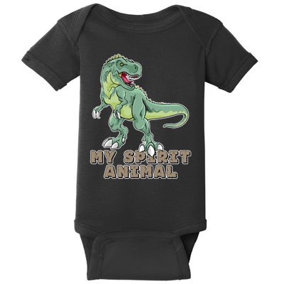 My Spirit Animal Is A T Rex Baby Bodysuit