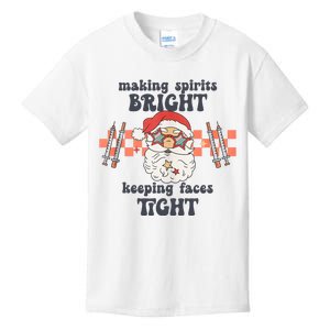 Making Spirits Bright Keeping Faces Tight Nurse Christmas Kids T-Shirt