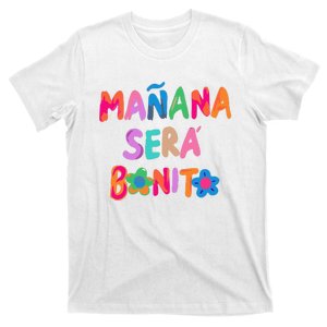 Mañana Será Bonito Tomorrow Will Be Nice T-Shirt