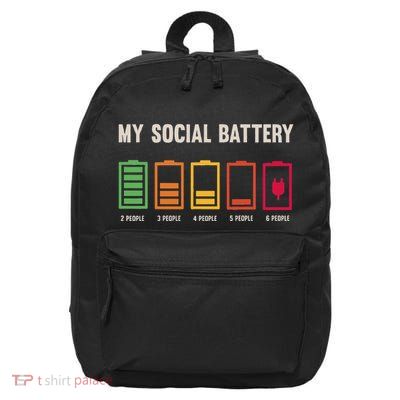 My Social Battery Low Energy Anti Social Introvert 16 in Basic Backpack
