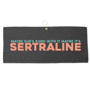 Maybe SheS Born With It Maybe ItS Sertraline Large Microfiber Waffle Golf Towel