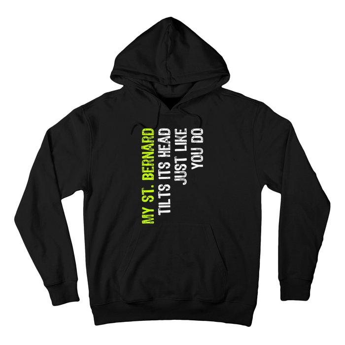 My St. Bernard Tilts Its Head Just Like You Do Dog Lover Premium Hoodie