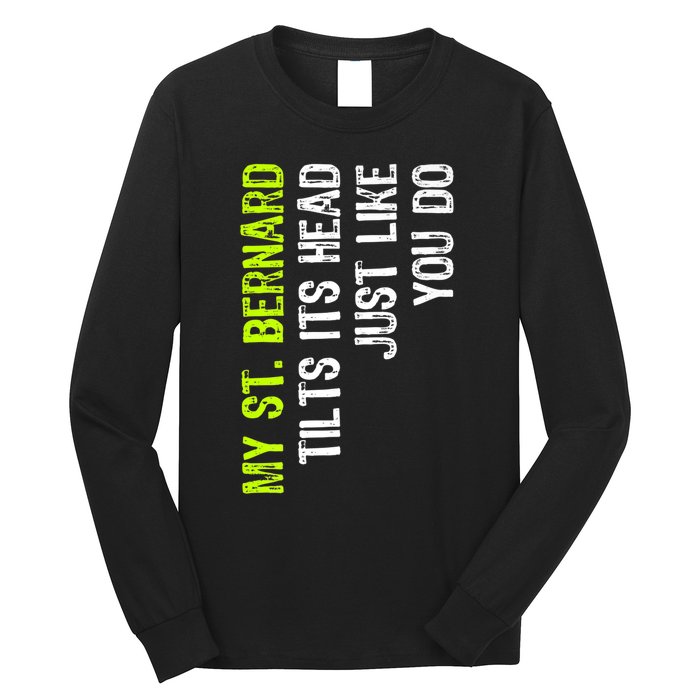 My St. Bernard Tilts Its Head Just Like You Do Dog Lover Premium Long Sleeve Shirt