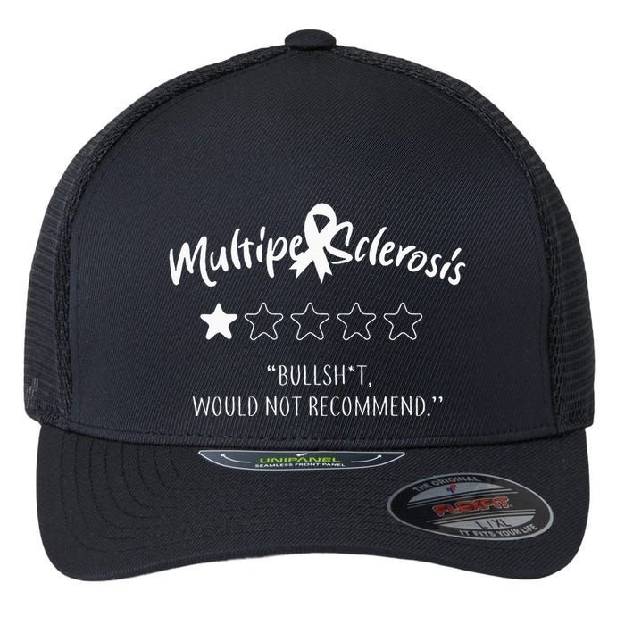 Multiple Sclerosis Bullshit Would Not Recommend Flexfit Unipanel Trucker Cap
