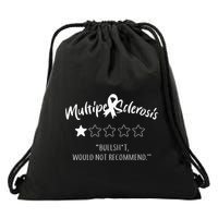 Multiple Sclerosis Bullshit Would Not Recommend Drawstring Bag
