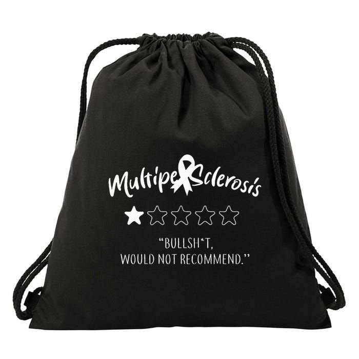 Multiple Sclerosis Bullshit Would Not Recommend Drawstring Bag