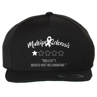 Multiple Sclerosis Bullshit Would Not Recommend Wool Snapback Cap