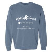Multiple Sclerosis Bullshit Would Not Recommend Garment-Dyed Sweatshirt