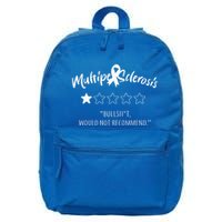 Multiple Sclerosis Bullshit Would Not Recommend 16 in Basic Backpack