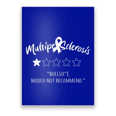 Multiple Sclerosis Bullshit Would Not Recommend Poster