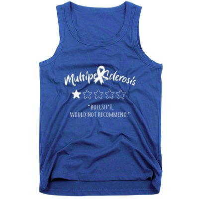 Multiple Sclerosis Bullshit Would Not Recommend Tank Top