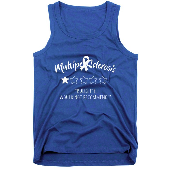 Multiple Sclerosis Bullshit Would Not Recommend Tank Top
