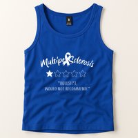Multiple Sclerosis Bullshit Would Not Recommend Tank Top