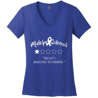 Multiple Sclerosis Bullshit Would Not Recommend Women's V-Neck T-Shirt
