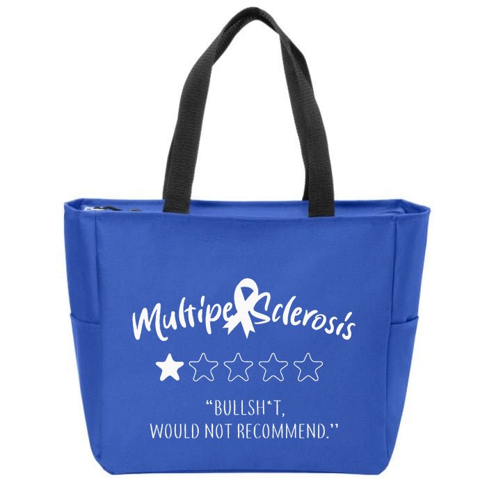 Multiple Sclerosis Bullshit Would Not Recommend Zip Tote Bag