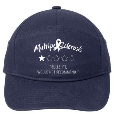 Multiple Sclerosis Bullshit Would Not Recommend 7-Panel Snapback Hat