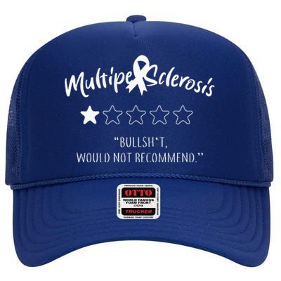 Multiple Sclerosis Bullshit Would Not Recommend High Crown Mesh Back Trucker Hat