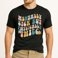 Mentally Sick But Physically Thicc Mental Health Matters Performance Shirt