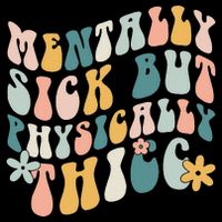 Mentally Sick But Physically Thicc Mental Health Matters Sustainable Bucket Hat