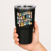 Mentally Sick But Physically Thicc Mental Health Matters Tumbler