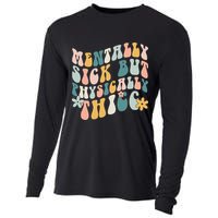 Mentally Sick But Physically Thicc Mental Health Matters Cooling Performance Long Sleeve Crew