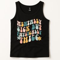 Mentally Sick But Physically Thicc Mental Health Matters Tank Top