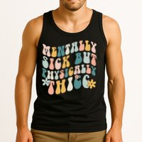 Mentally Sick But Physically Thicc Mental Health Matters Tank Top