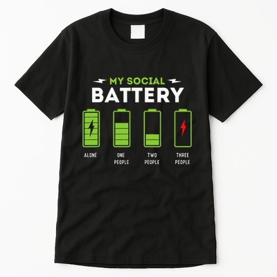 My Social Battery Funny Introvert Introverted Antisocial Tall T-Shirt