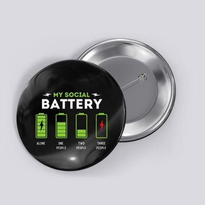 My Social Battery Funny Introvert Introverted Antisocial Button