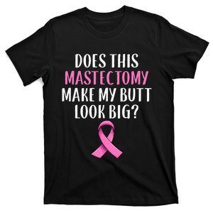 Mastectomy Survivor Breast Cancer Awareness Women Funny Gift T-Shirt