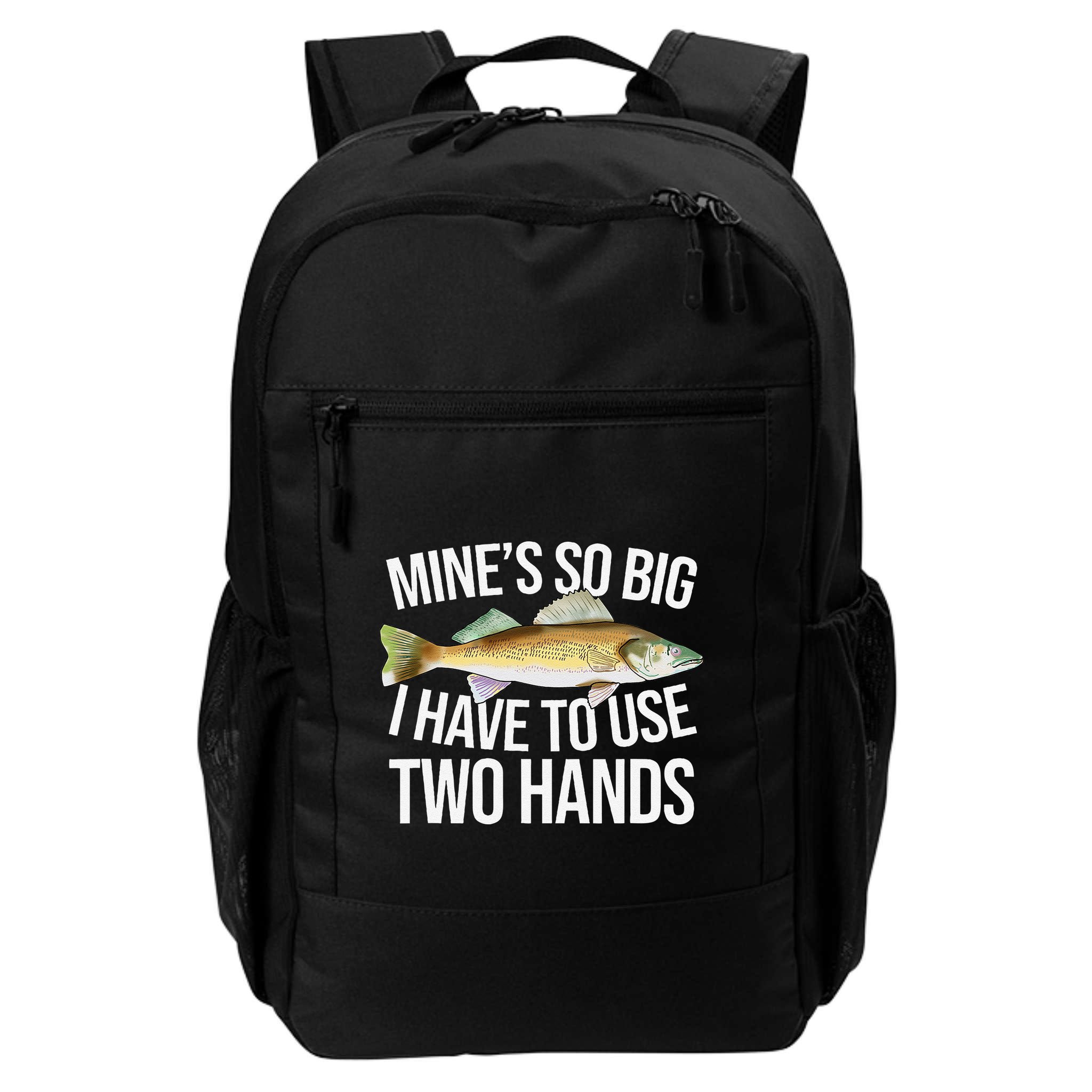 MineS So Big I Have To Walleye Pike Funny Fishing Gifts Backpack