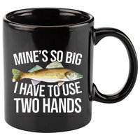 MineS So Big I Have To Walleye Pike Funny Fishing Gifts 11oz C Handle Ceramic Mug