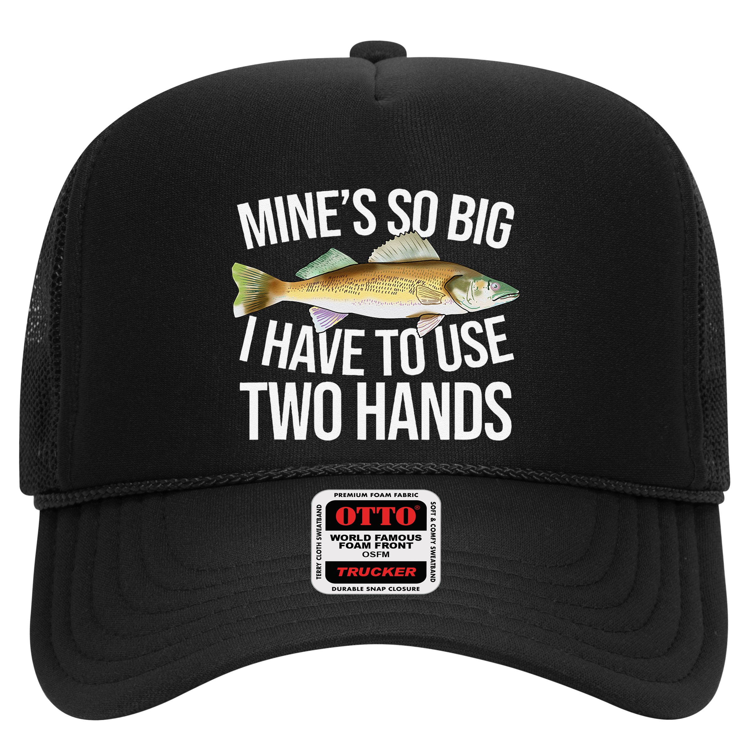 MineS So Big I Have To Walleye Pike Funny Fishing Gifts Hat