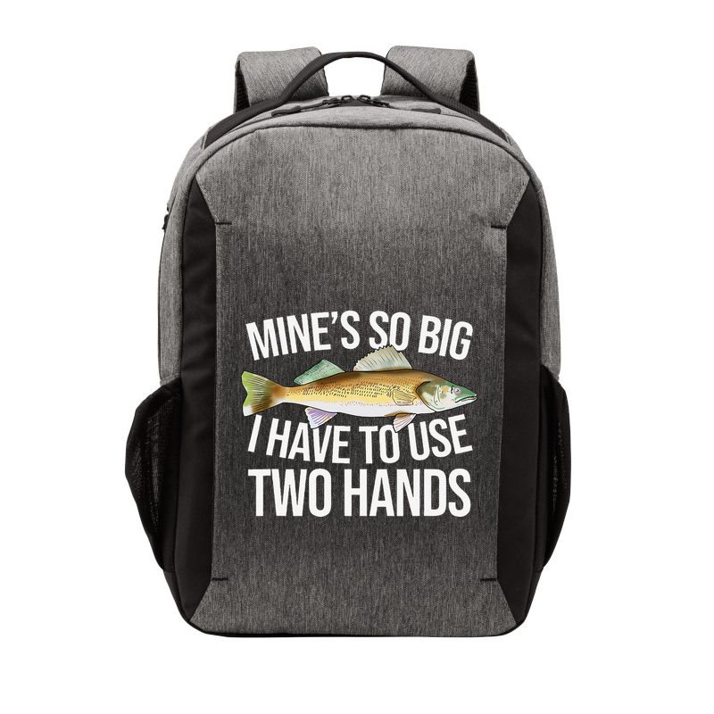 MineS So Big I Have To Walleye Pike Funny Fishing Gifts Vector Backpack