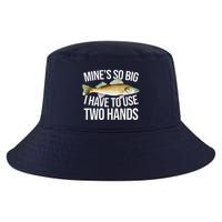 MineS So Big I Have To Walleye Pike Funny Fishing Gifts Cool Comfort Performance Bucket Hat