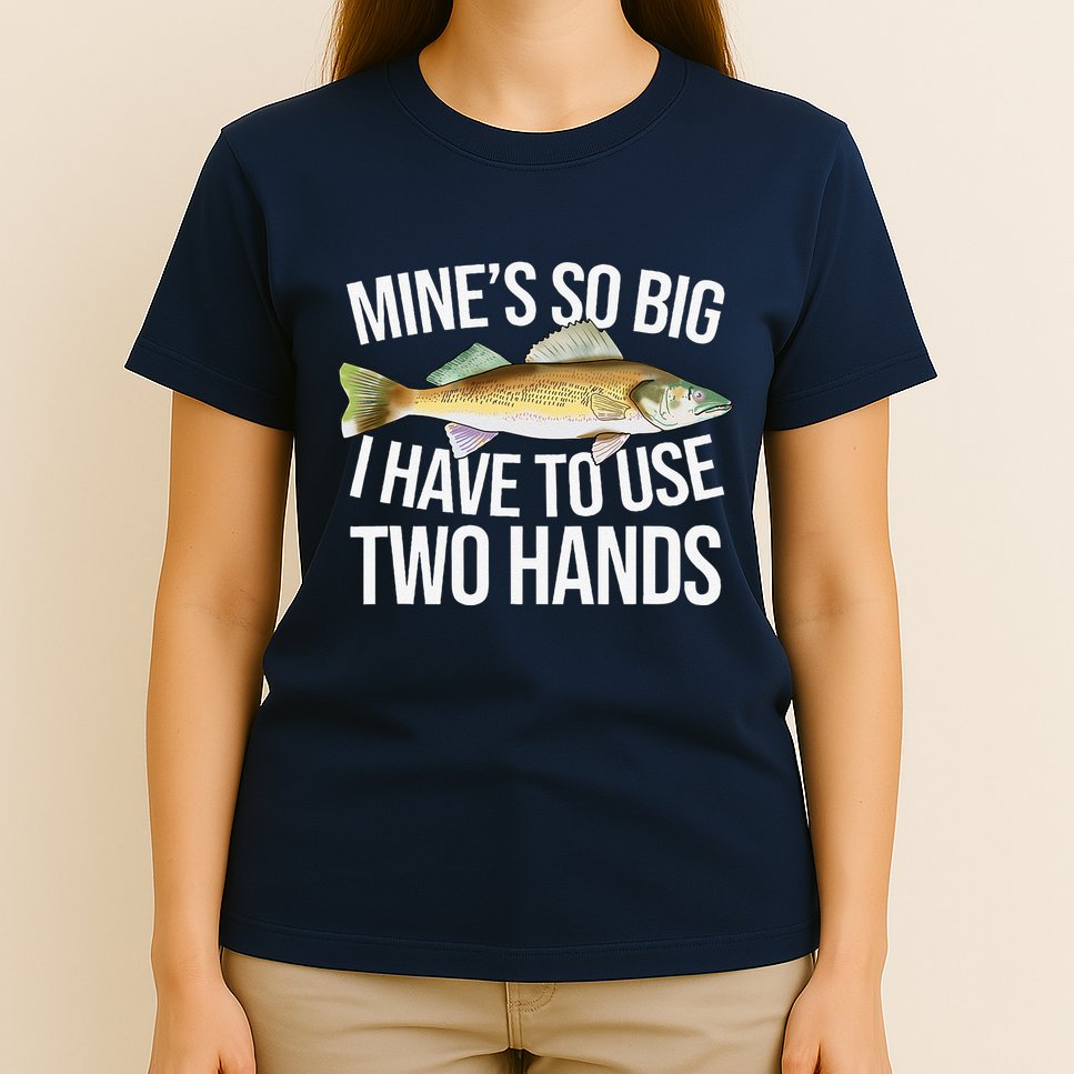 MineS So Big I Have To Walleye Pike Funny Fishing Gifts T-Shirt
