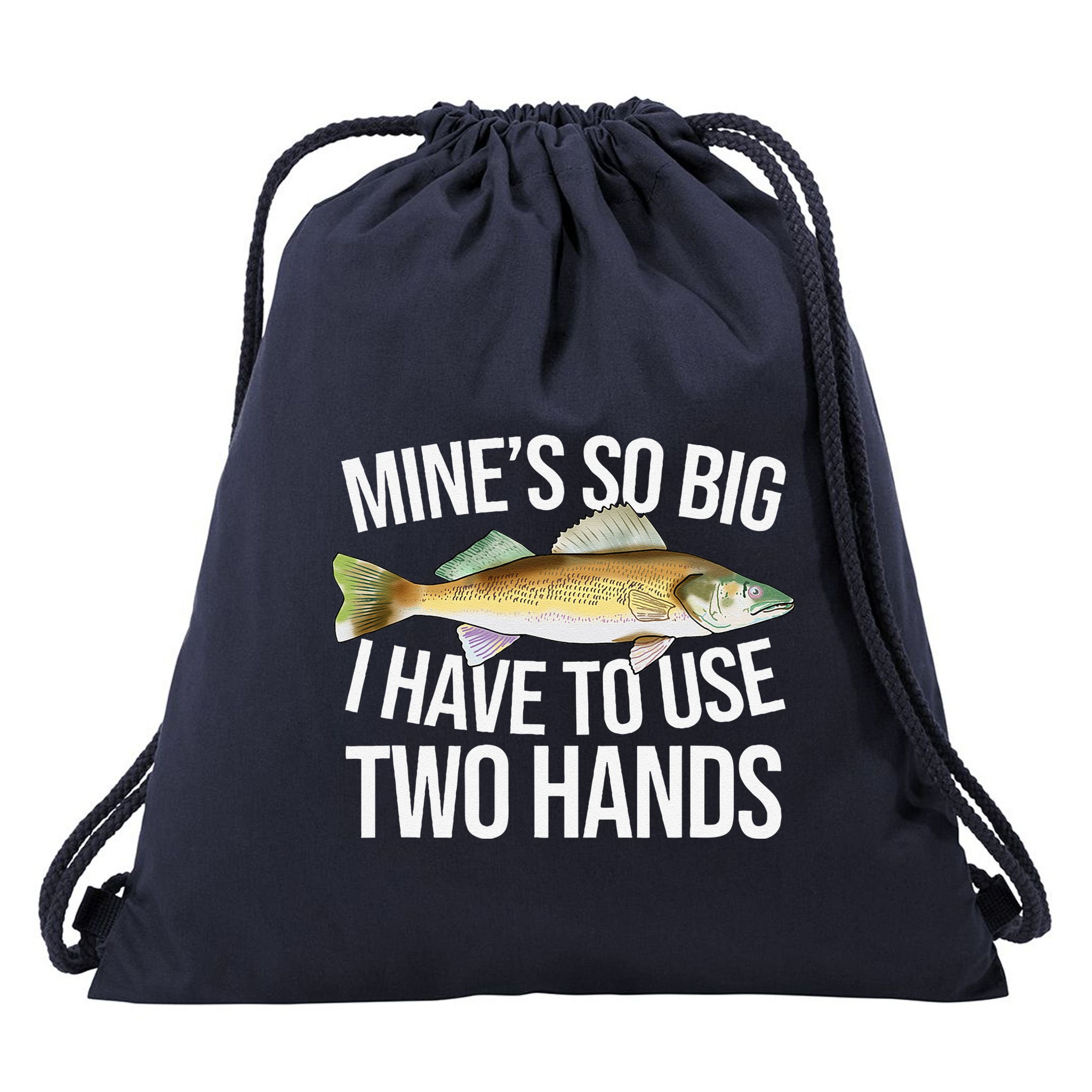 MineS So Big I Have To Walleye Pike Funny Fishing Gifts Drawstring Bag