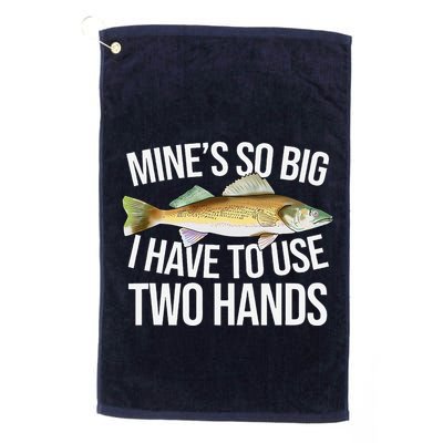 MineS So Big I Have To Walleye Pike Funny Fishing Gifts Golf Towel
