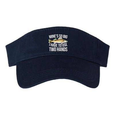 MineS So Big I Have To Walleye Pike Funny Fishing Gifts Visor