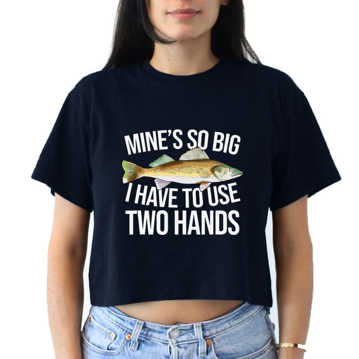 MineS So Big I Have To Walleye Pike Funny Fishing Gifts Crop Top