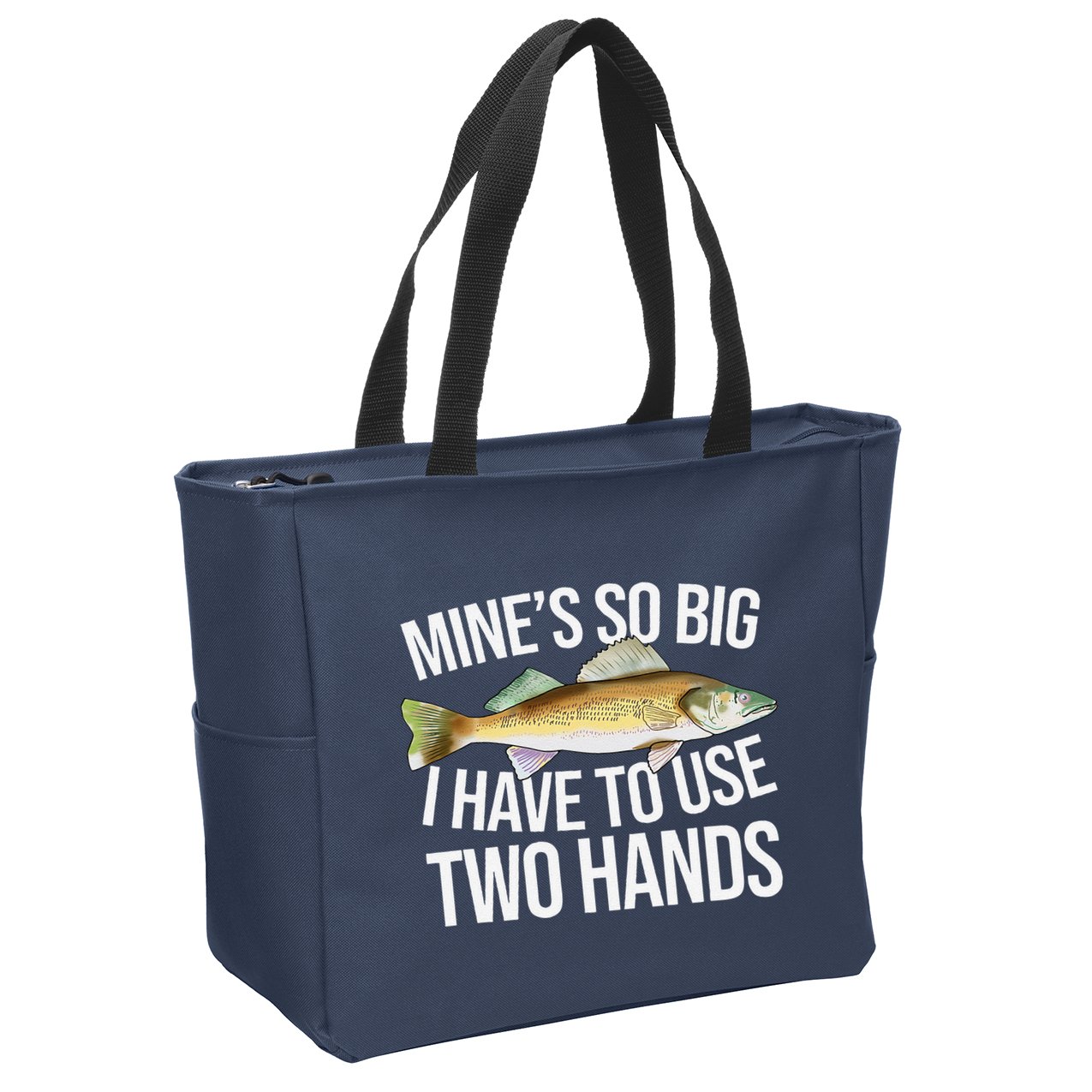 MineS So Big I Have To Walleye Pike Funny Fishing Gifts Zip Tote Bag