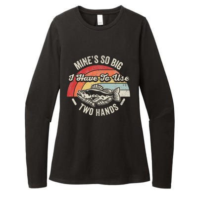 MineS So Big I Have To Use Two Hands Womens CVC Long Sleeve Shirt