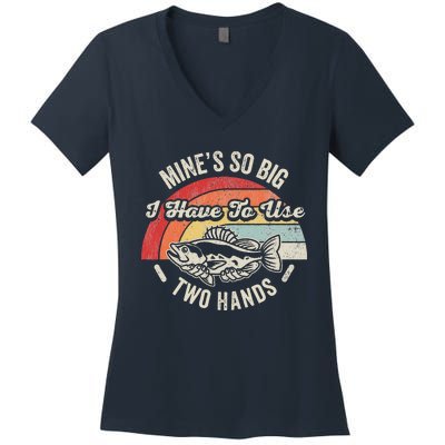 MineS So Big I Have To Use Two Hands Women's V-Neck T-Shirt