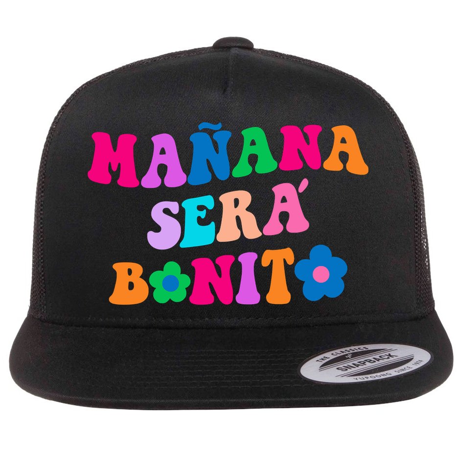 Manana Sera Bonito Words On Back Aesthetic Trendy Clothing Flat Bill Trucker Hat