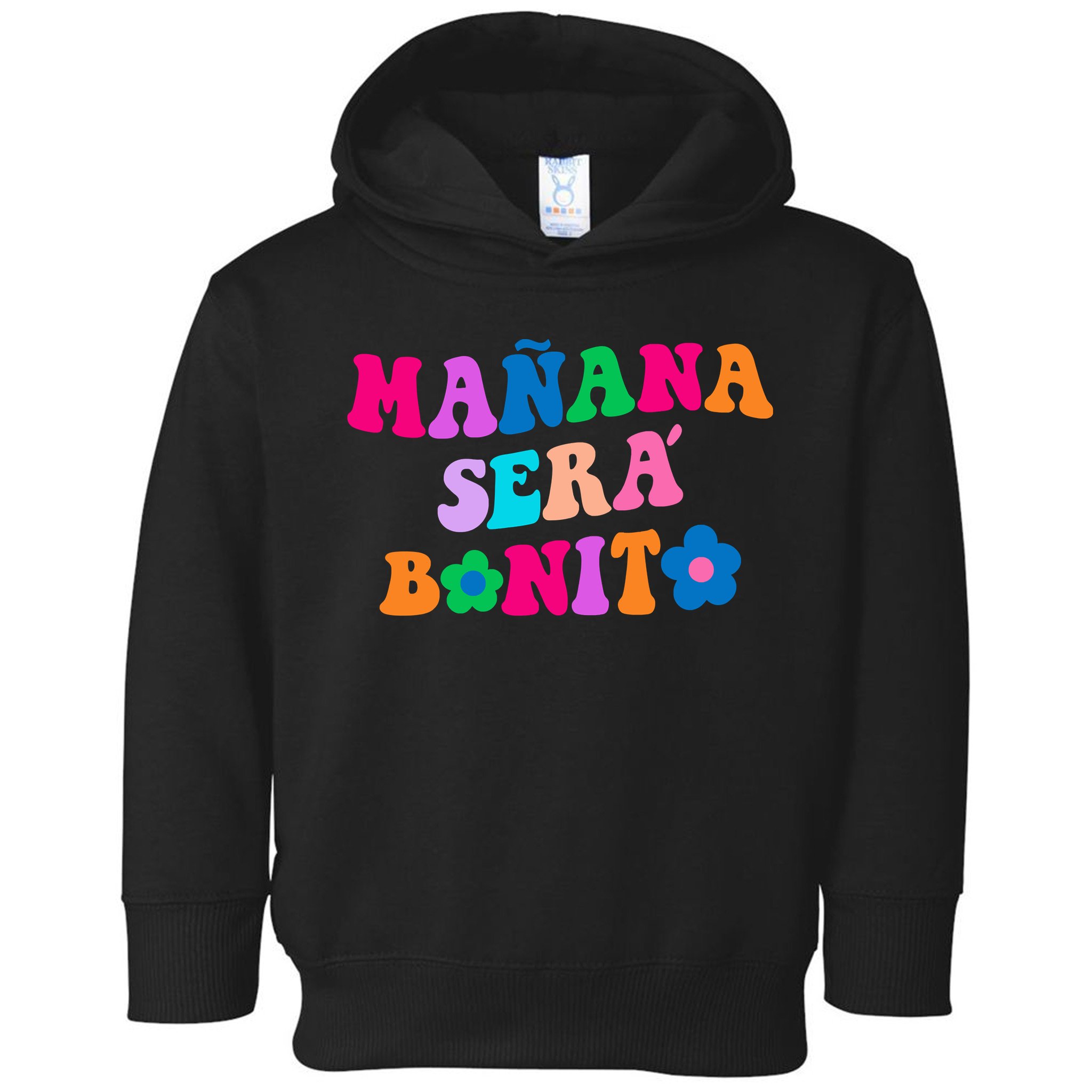 Manana Sera Bonito Words On Back Aesthetic Trendy Clothing Toddler Hoodie