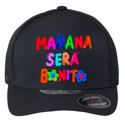 Manana Sera Bonito Funny Saying Flexfit Unipanel Trucker Cap